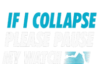 If I Collapse Please Pause My Watch Running Marathon Runner Ladies Long Sleeve Shirt