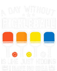 A Day Without Pickleball T-Shirt