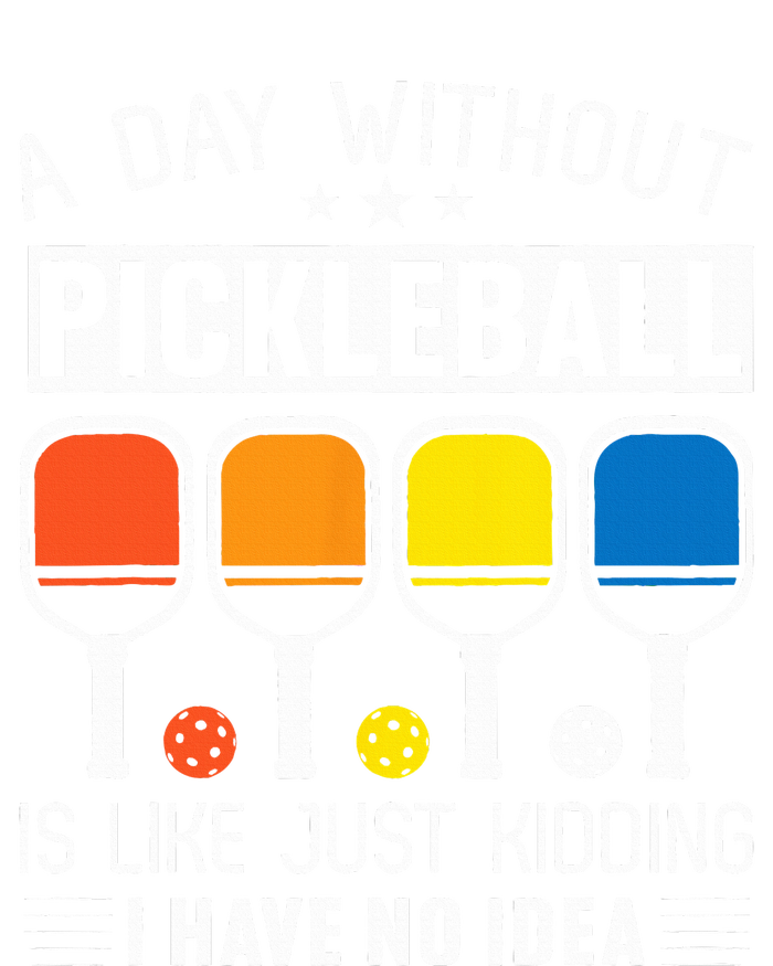 A Day Without Pickleball T-Shirt