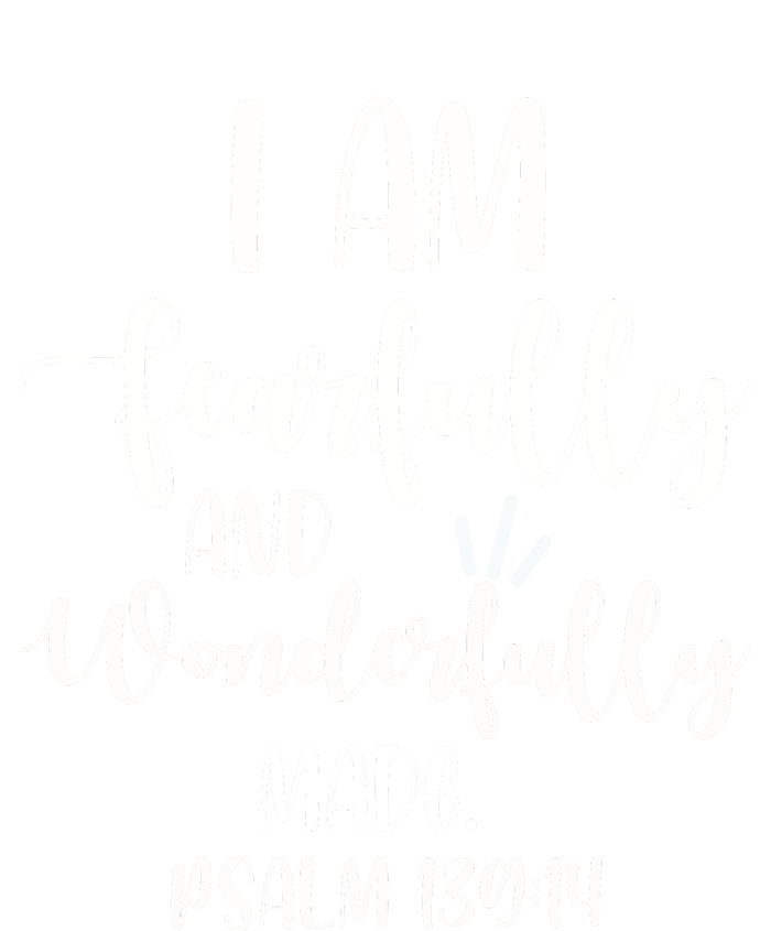 I Am Fearfully And Wonderfully Made Psalm 13914 Christian Meaningful Gift T-Shirt