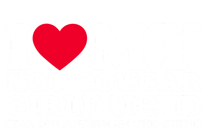 I Love My Hot Cougar Girlfriend GF She Bought Me This Shirt Softstyle Adult Sport Polo