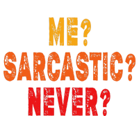 Funny Me Sarcastic Never Funny Sarcasm Quote Tall T-Shirt