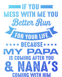 If You Mess With Me My Papa And Nana Is Coming Gift Coaster