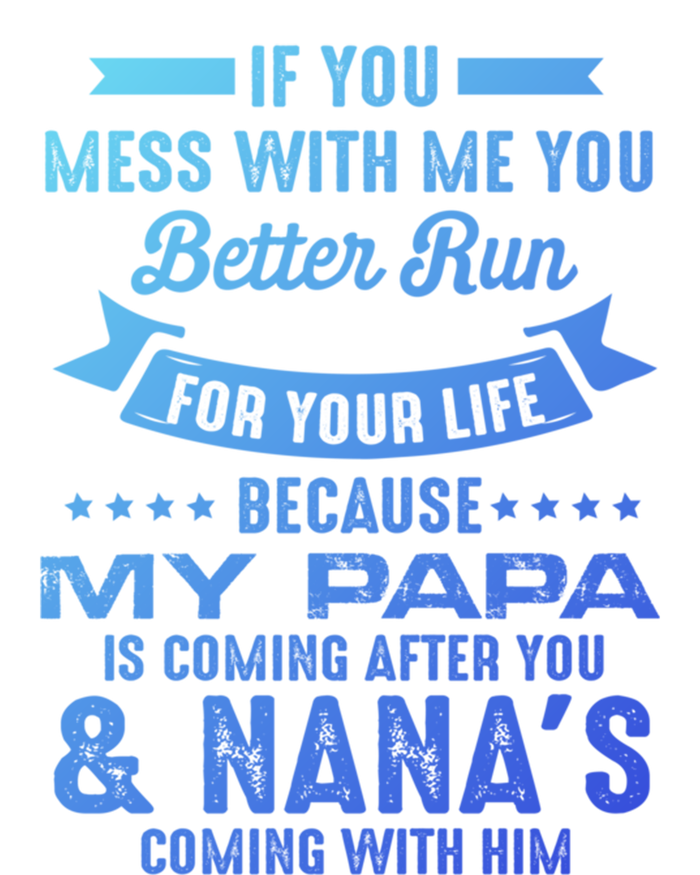 If You Mess With Me My Papa And Nana Is Coming Gift Coaster