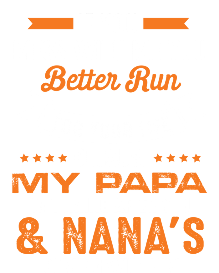 If You Mess With Me My Papa And Nana Is Coming Meaningful Gift Valucap Bio-Washed Visor