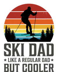 Ski Dad Like A Regular Dad But Cooler Great Fathers Day Funny Gift T-Shirt