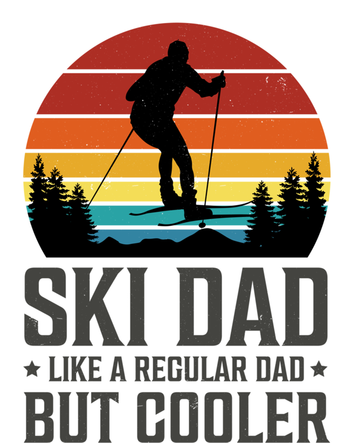 Ski Dad Like A Regular Dad But Cooler Great Fathers Day Funny Gift T-Shirt