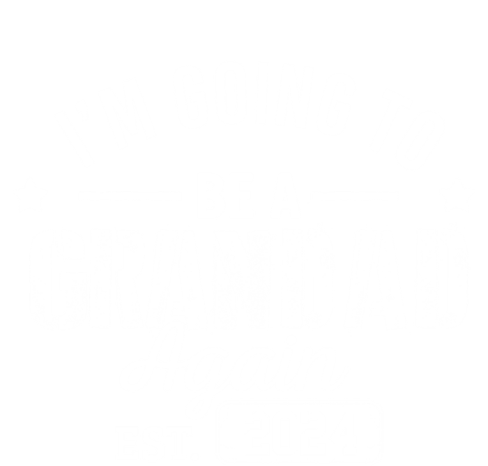 Im Going To Be A Grandad Again Est 2024 Promoted To Grandpa Meaningful Gift T-Shirt