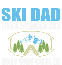 Ski Dad Like A Regular Dad Only Way Cooler Gift Tall T-Shirt