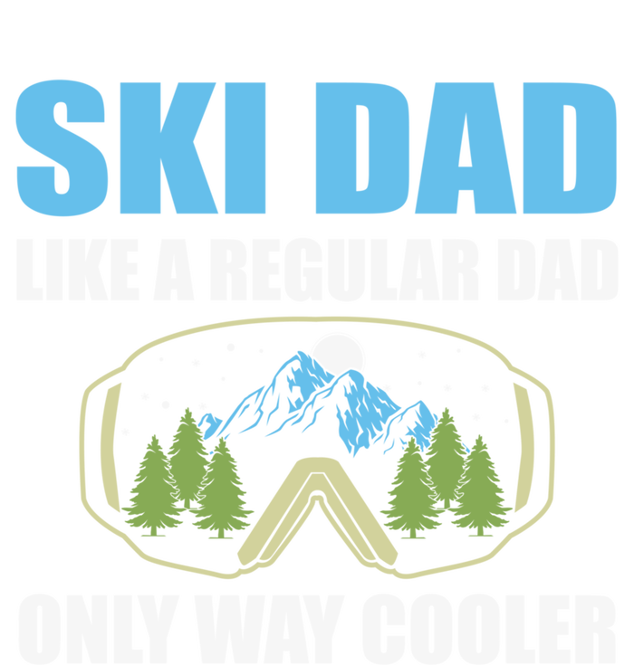 Ski Dad Like A Regular Dad Only Way Cooler Gift Tall T-Shirt