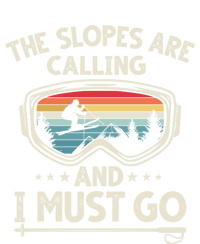 The Slopes Are Calling And I Must Go Retro Skiing Goggles Meaningful Gift T-Shirt