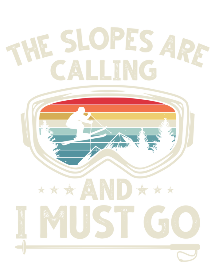 The Slopes Are Calling And I Must Go Retro Skiing Goggles Meaningful Gift T-Shirt