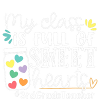 My Class Is Full Of Sweet Hearts 3rd Grade Teacher Gift T-Shirt