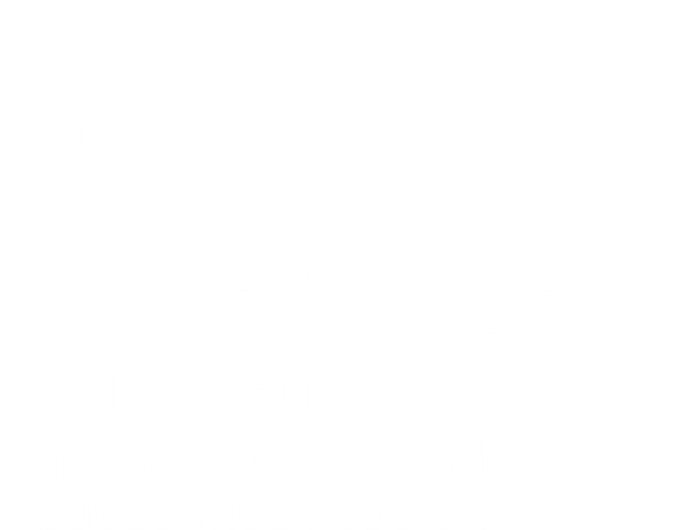 Lala Like A Regular Grandma But Cooler Mothers Day Lala Funny Gift T-Shirt