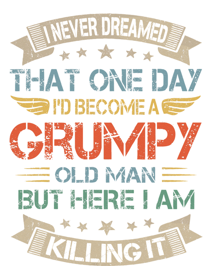 I Never Dreamed That Id Become A Grumpy Old Man Grandpa Women's V-Neck T-Shirt