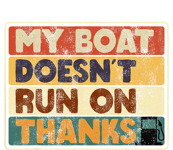 My Boat Doesnt Run On Thanks Funny Quote For Boat Owners Women's Strappy Tank