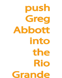 Push Greg Abbott Into The Rio Grande Kids Hoodie