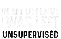 Cool Funny Tee In My Defense I Was Left Unsupervised Coaster