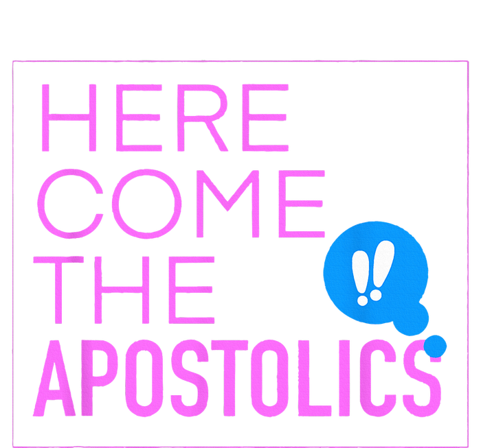 Here Come The Apostolics NAYC23 T-Shirt