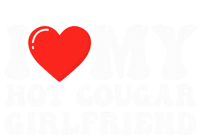 I Love My Hot Cougar Girlfriend I Heart My Hot Cougar Gf T-Shirt