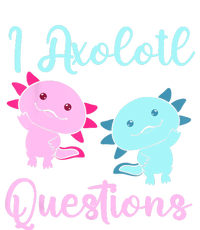 I Axolotl Questions Cute Axolotl For Axolotl Lovers Insulated Varsity Jacket