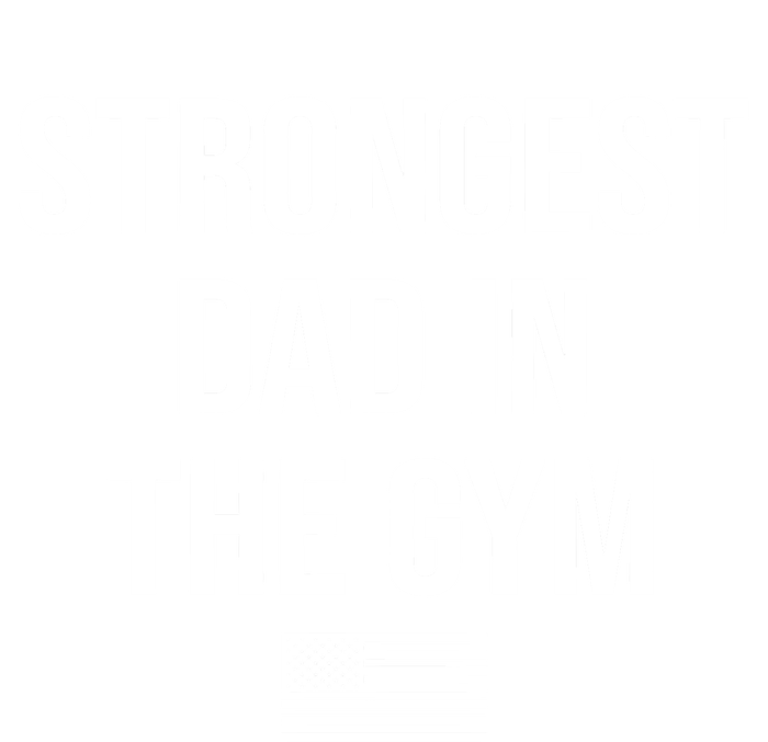 Strongest Dad In The Gym Funny Fathers Day American Flag Cool Gift T-Shirt