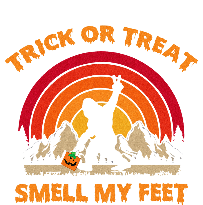 Trick Or Treat Smell My Feet Bigfoot Halloween Funny T-Shirt