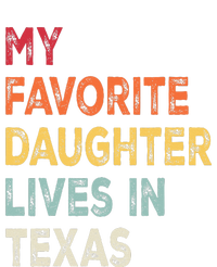 My Favorite Daughter Lives In Texas Funny Family Humor Legacy Cool Fit Booney Bucket Hat