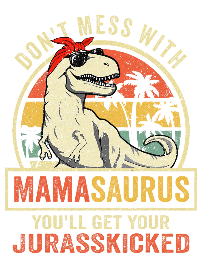 Dont Mess With Mamasaurus Youll Get Jurasskicked Mothers Day Ladies Essential Flowy Tank