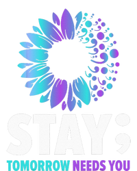 Stay Tomorrow Needs You Mental Health Awareness Support T-Shirt