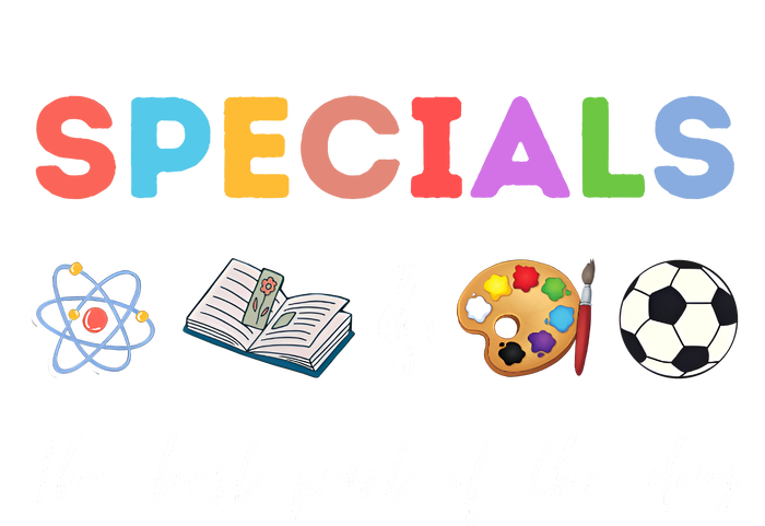 Specials Art Music PE Teacher Team Best Part Of The Day T-Shirt