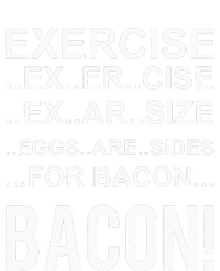 Exercise Eggs Are Side For Bacon! Funny Bacon Long Sleeve Shirt