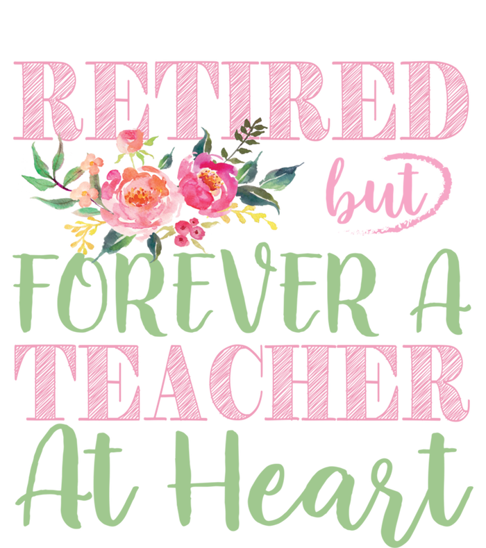 For The Educators: Retired But Forever A Teacher At Heart Gift Tie-Dye T-Shirt