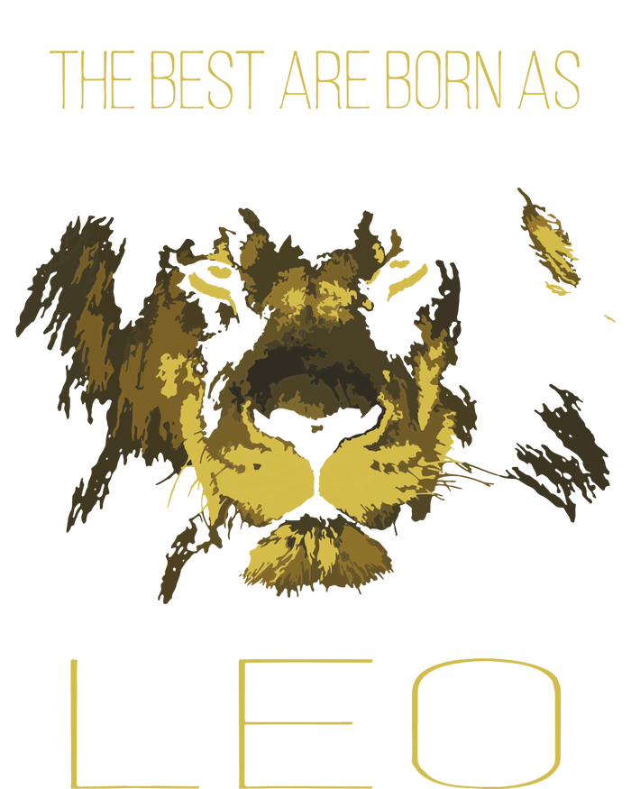 The Best Are Born As LEO Proud Like A Lion Tee Man Woman Tie-Dye T-Shirt