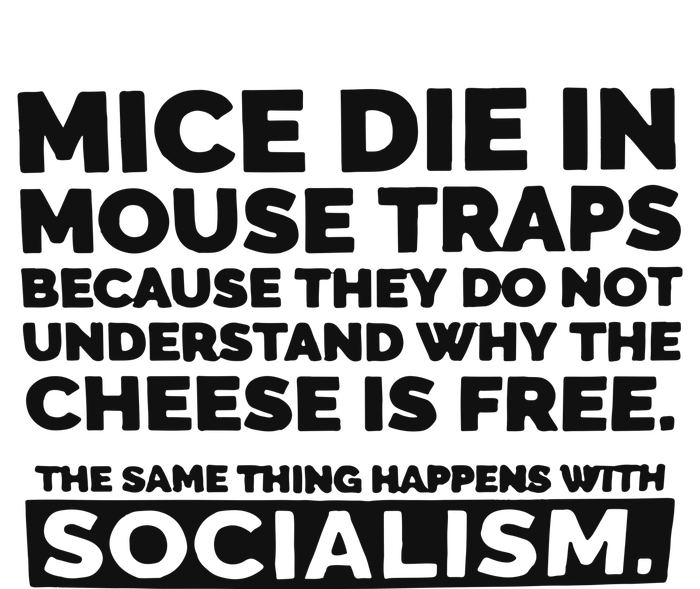 Mice Die In Mouse Traps Because They Don’t Understand Why The Cheese Is Free Cool Comfort Performance Bucket Hat