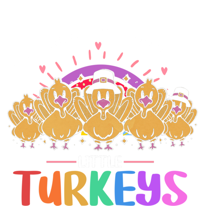 Teaching My Favorite Little Turkeys Preschool Teacher Meaningful Gift T-Shirt