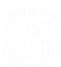 Promoted To Grandma Again Funny Gift T-Shirt