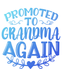 Promoted To Grandma Again Funny Gift T-Shirt