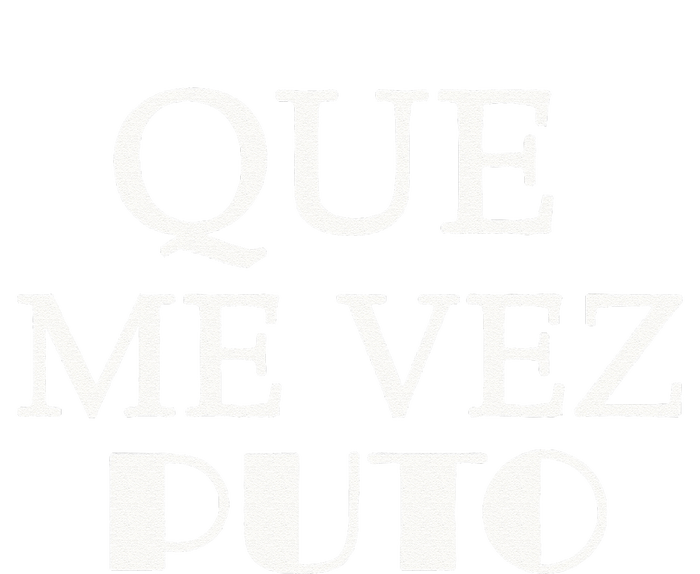 Que Me Ves Puto A Funny Mexican Saying Be Ready For Summer Toddler Fine Jersey T-Shirt