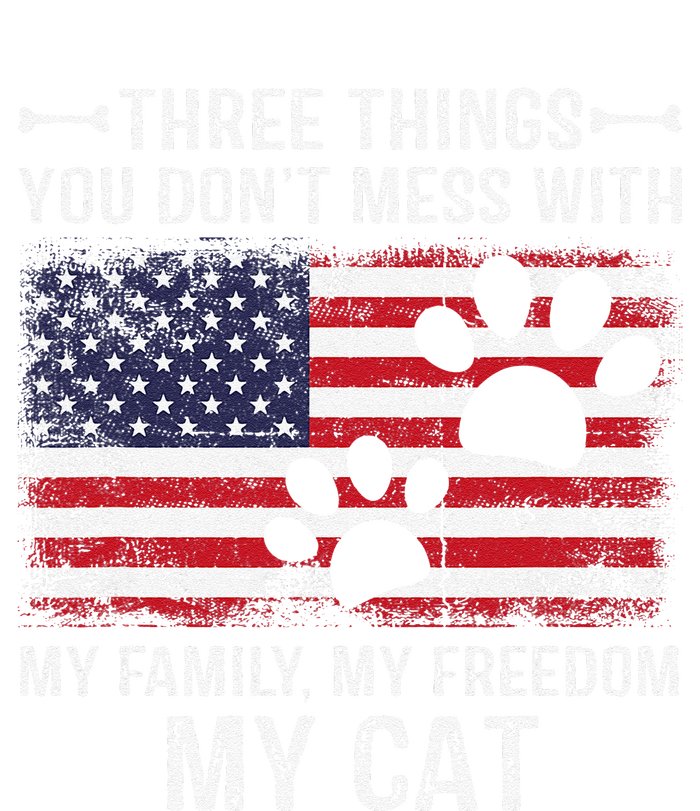 Three Things Dont Mess With My Family My Cat My Freedom T-Shirt