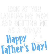 Funny Dad Look At You Landing My Mom Getting Me As A Bonus T-Shirt