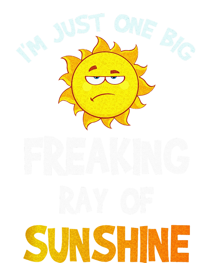 Im Just One Big Freaking Ray Of Sunshine Funny Idea Dry Zone Grid Polo