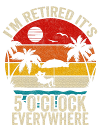 Its 5 OClock Everywhere Im Retired Summer Retirement Legacy Cool Fit Booney Bucket Hat