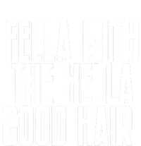 Fella With The Hella Good Hair Performance Fleece Hoodie