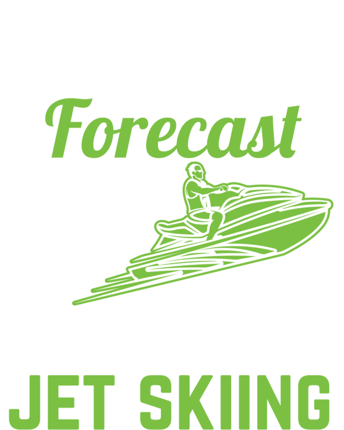 Weekend Forecast 100% Chance Of Jet Skiing Funny Jet Ski Gift Women's T-Shirt