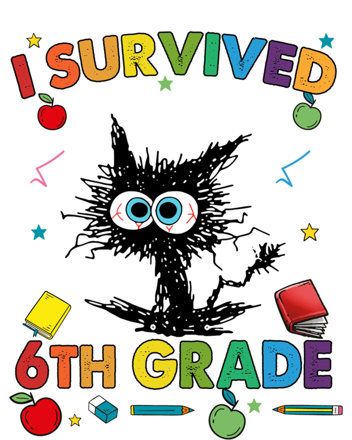 Funny Last Day Of Sixth 6Th Grade I Survived Sixth 6Th Grade Gift Sweatshirt Cinch Pack Bag