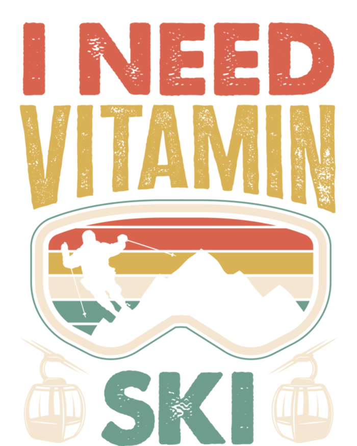 Wintersport Skiing Skier I Need Vitamin Ski Meaningful Gift Sweatshirt