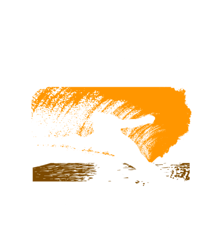 Yes I Waterski Like A Athletes Water Skiing Ski Lover Gift Tall Hoodie