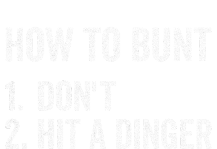 How To Bunt Dont Hit A Dinger Funny Baseball Softball Tall T-Shirt