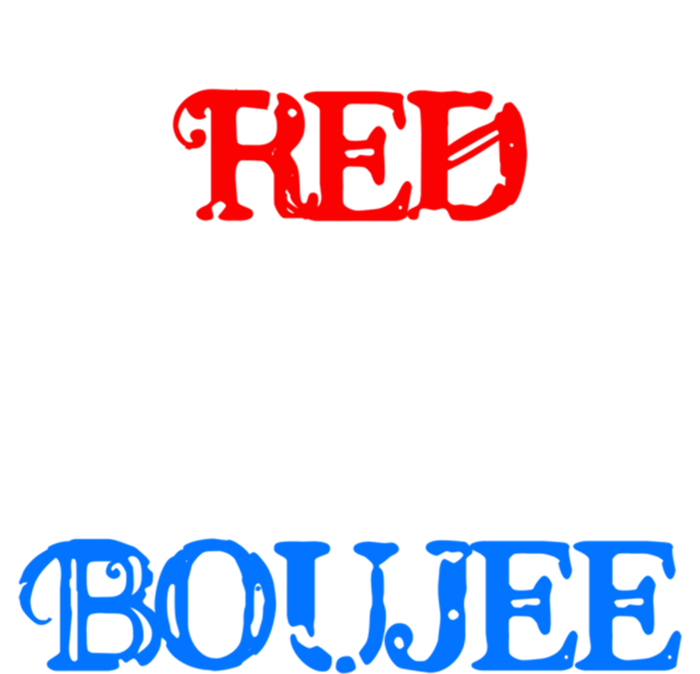 4th Of July Red White And Boujee Funny Cool Gift T-Shirt